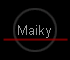 Maiky